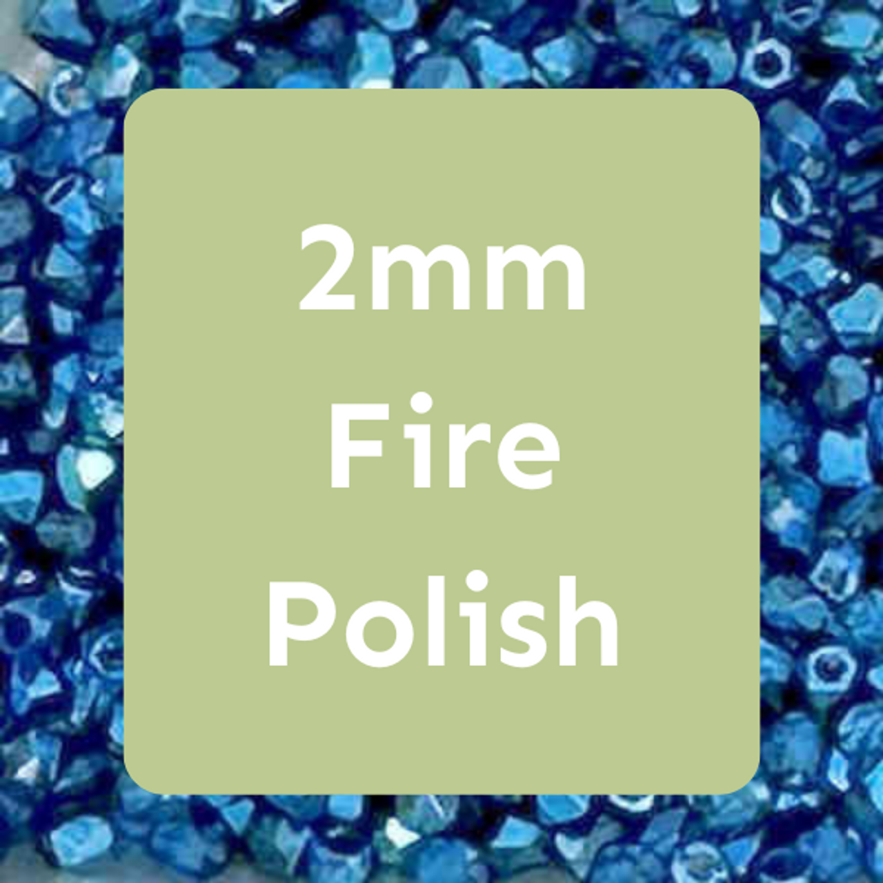 2mm Fire Polished (True 2)